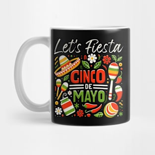 Let's Fiesta Cinco De Mayo Happy 5 de mayo Viva Mexico 5 De Mayo Mug